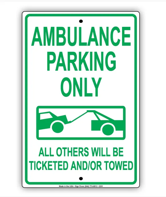 Ambulance Parking Only All Others Will Be Ticketed And Or Towed Sign 12 x 18