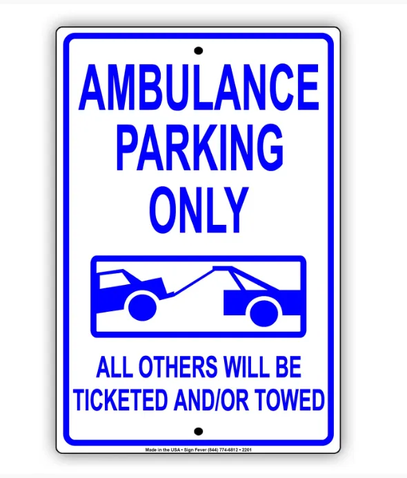 Ambulance Parking Only All Others Will Be Ticketed And Or Towed Sign 12 x 18