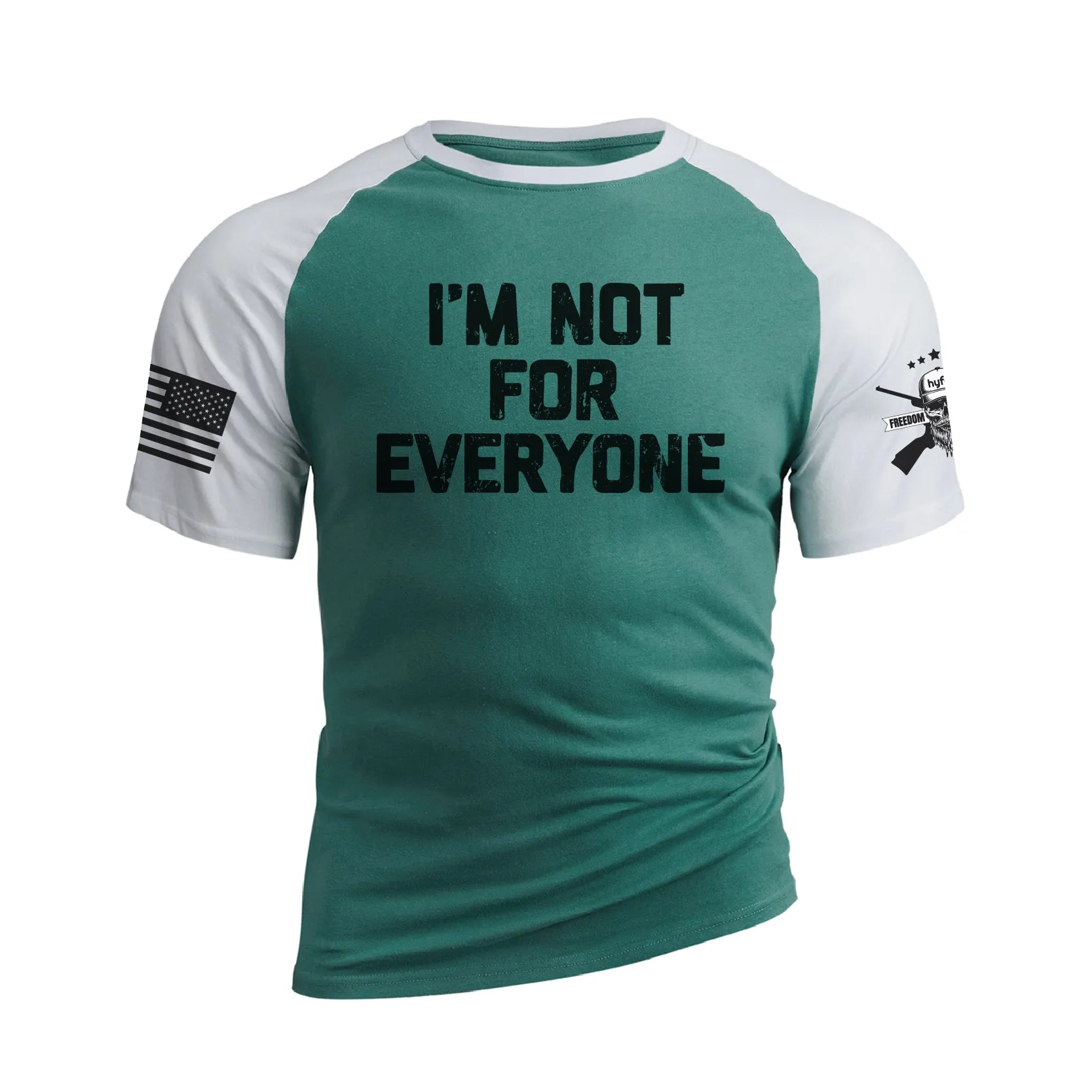 I AM NOT FOR EVERYONE 100% COTTON RAGLAN GRAPHIC TEE