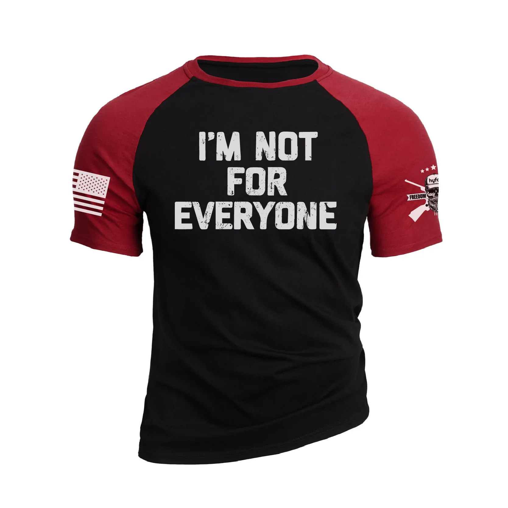 I AM NOT FOR EVERYONE 100% COTTON RAGLAN GRAPHIC TEE