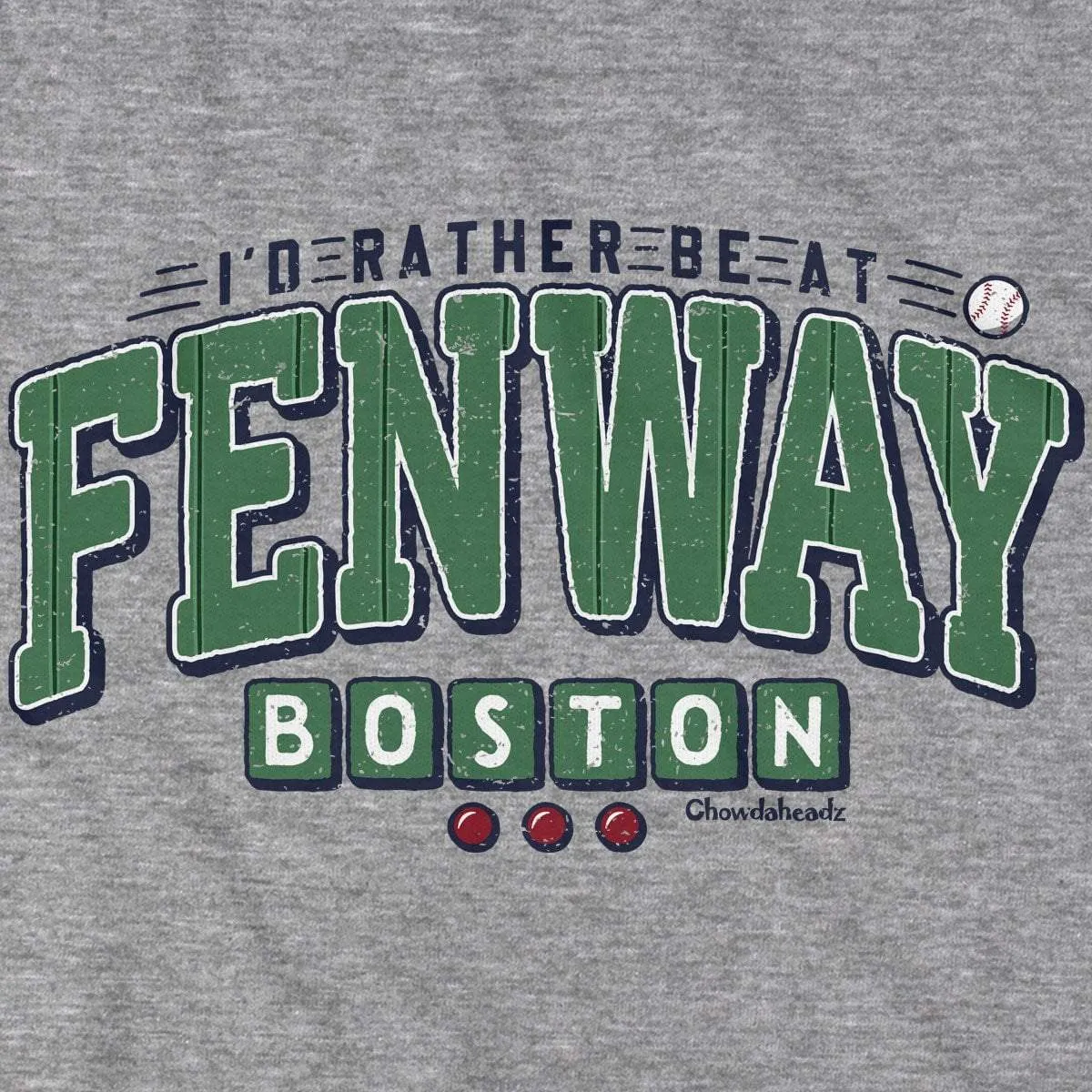 I'd Rather Be At Fenway T-Shirt