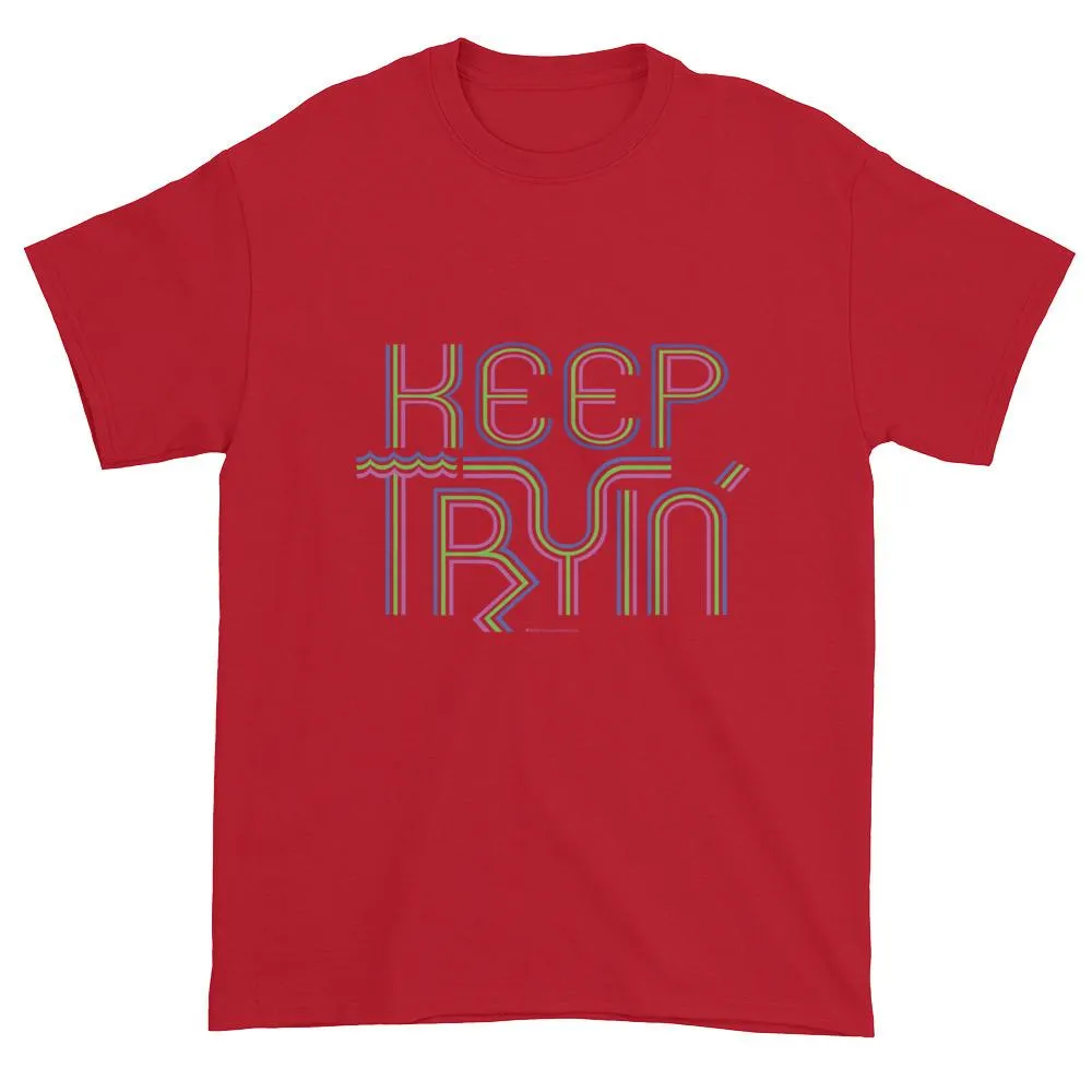 Keep Tryin' Motivational T-shirt