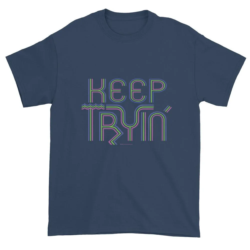 Keep Tryin' Motivational T-shirt