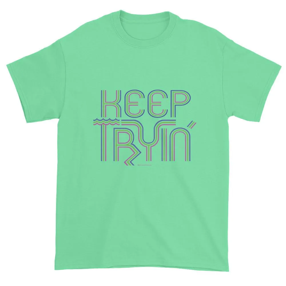 Keep Tryin' Motivational T-shirt