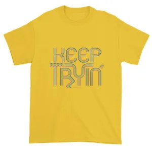 Keep Tryin' Motivational T-shirt