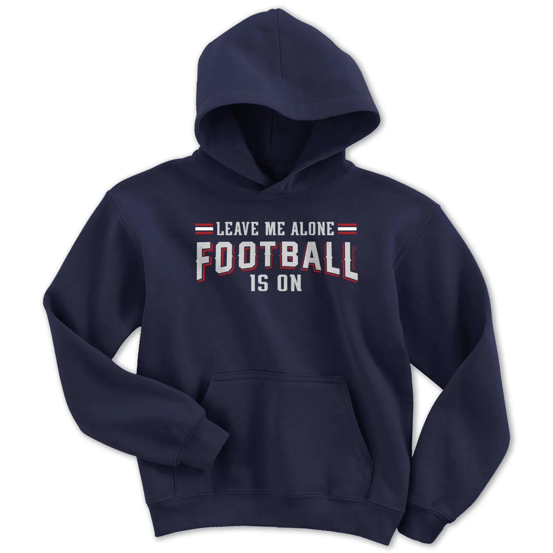 Leave Me Alone Football Is On Youth Hoodie