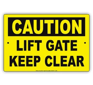 Lift Gate Keep Clear Sign 8 x 12