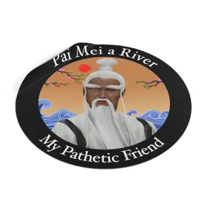 Pai Mei Round Vinyl Sticker