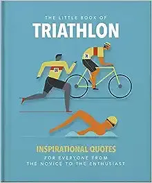 The Little Book Of Triathlon