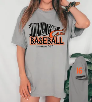 You Play I Pray Sports Team Shirt with option for Sleeve Print/  Baseball Mom Shirt / Any Sport Available